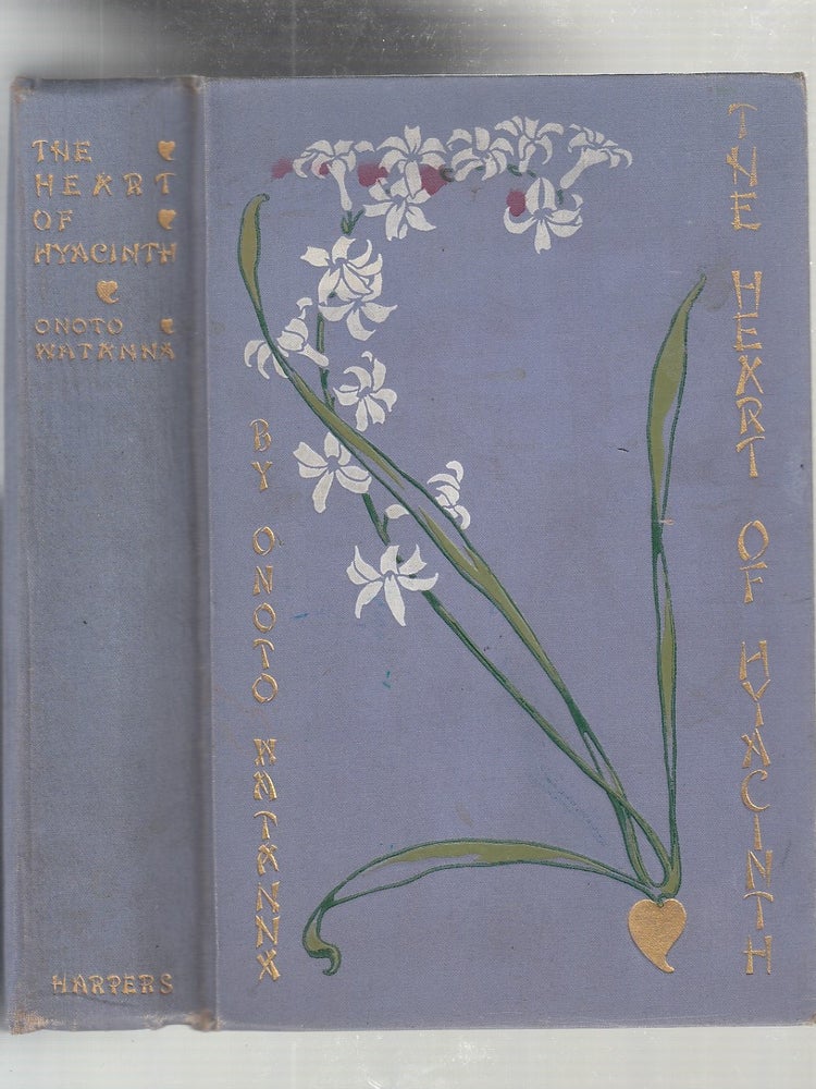 Item #E20608 The Heart Of Hyacinth. Onoto Watanna.