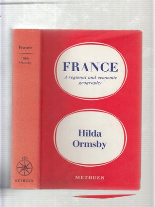 Item #E20649B France: A Regional and Economic Geography (revised updated edition). Hilda Orsmby