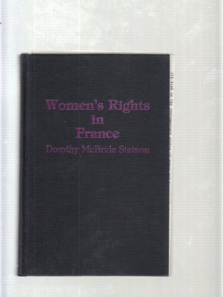 Item #E20653B Women's Rights in France (Contributions in Women's Studies). Dorothy McBride Stetson