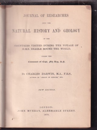 Item #E20731 Journal Of Researches Into The Natural History and Geology of the Countries Visited...