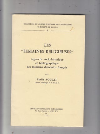 Item #E20796B Les "Semaines Religieuses": Approche socio-historique et bibliographique des...