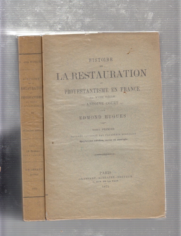 Item #E20804B Histoire de La Restauration du Proestantisme En France (2 volume set in original wrappers). Edmond Hugues.