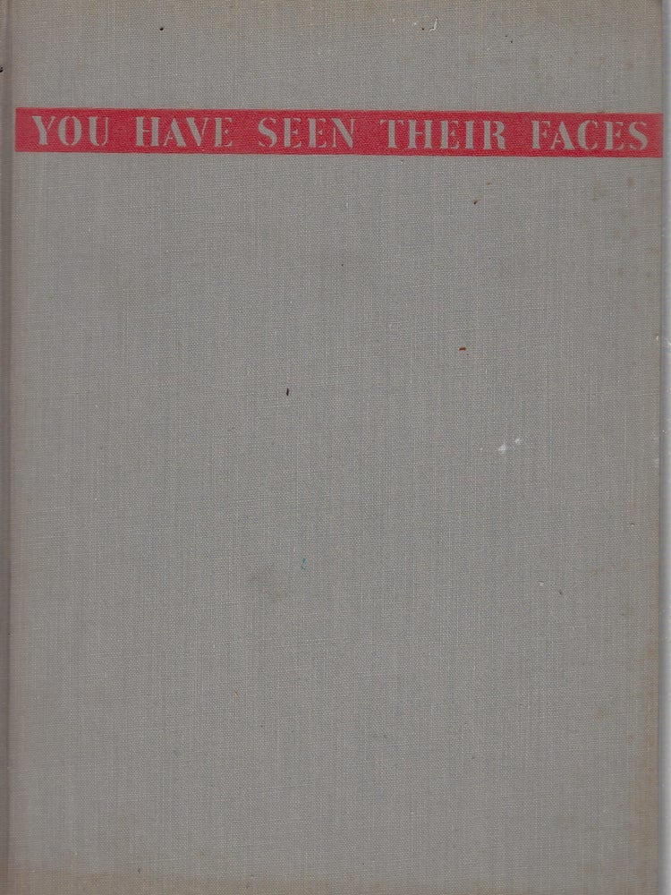 Item #E20948B You Have Seen Their Faces. Erskine Caldwell, Margaret Bourke-White.