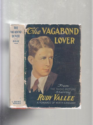 Item #E20958 The Vagabond Lover (in original dust jacket). Charleson Gray, James A. Creelman