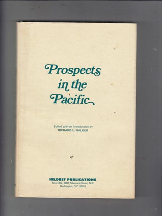 Item #E21000 Prospects In The Pacific. Richard L. Walker