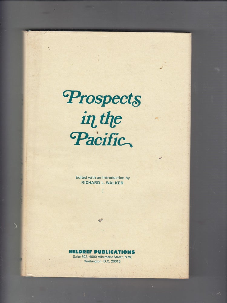 Item #E21000 Prospects In The Pacific. Richard L. Walker.