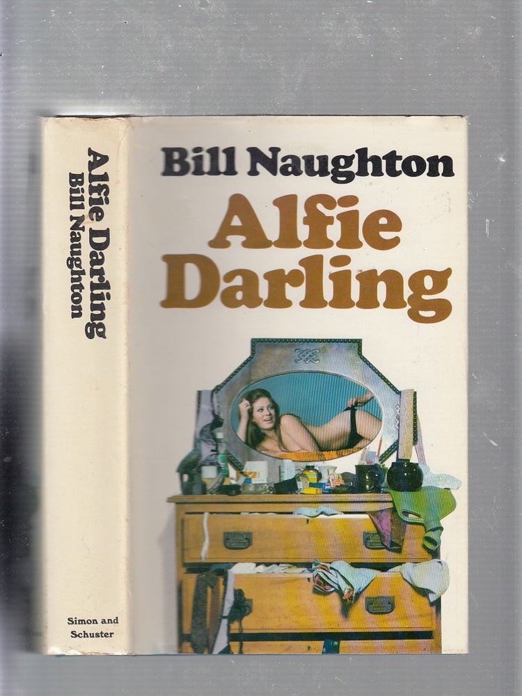 Item #E21053 Alfie Darling: A Novel. Bill Naughton.