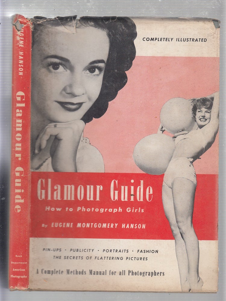 Item #E21082 Glamour Guide: How To Photograph Girls. Eugene Montgomery Hanson.