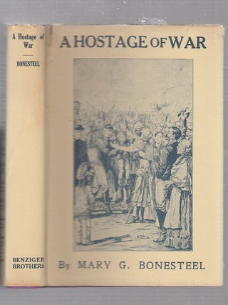 Item #E21094 A Hostage Of War (in dust jacket). Mary G. Bonesteel