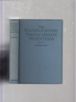 Item #E21109 The Teaching of History through Dramatic Presentation. Eleanore Hubbard