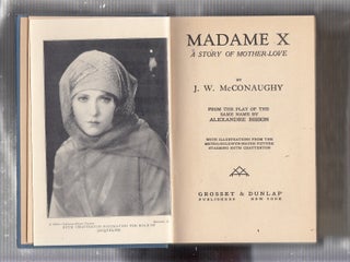 Madame X: A Story Of Mother Love (photoplay edition in original dust jacket)