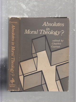Item #E21503B Absolutes In Moral Theology? Charles Curran