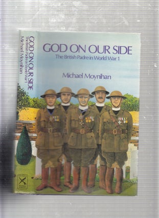 Item #E21661 God on Our Side: The British Padre in World War 1. ed Moynihan Michael