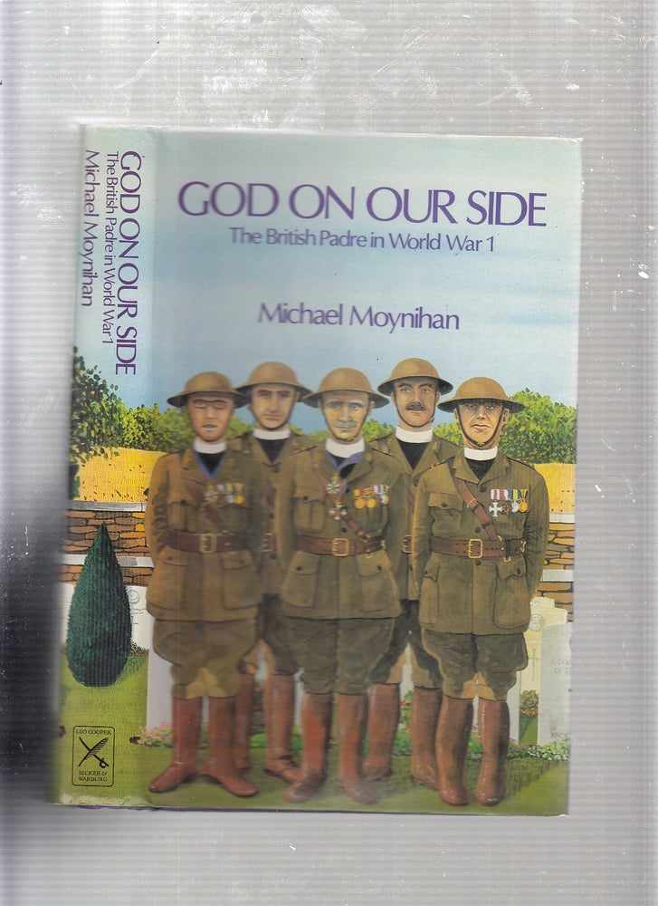 Item #E21661 God on Our Side: The British Padre in World War 1. ed Moynihan Michael.