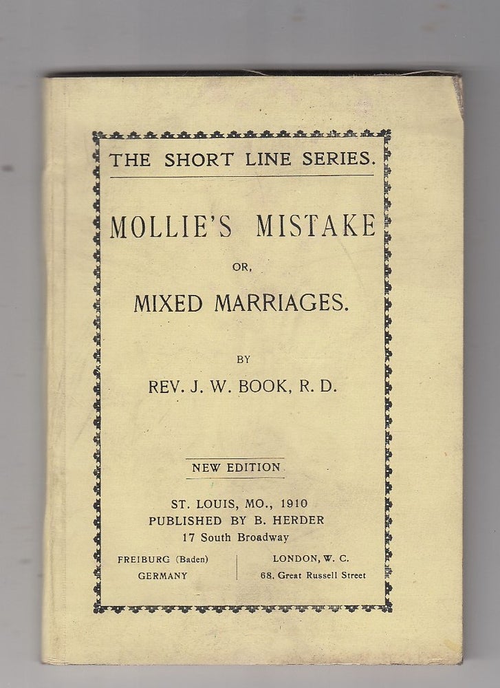 Item #E21769 Moilie's Mistake or, Mixed Marriages (The Short Line Series). Rev. J. W. Book.