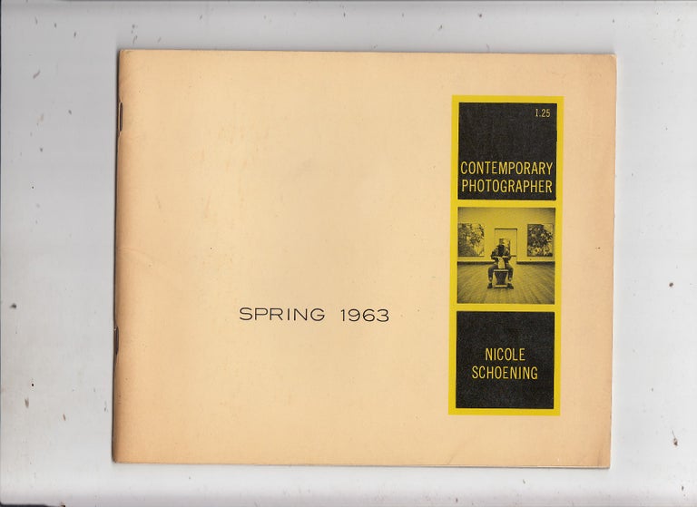 Item #E21782 Contemporary Photographer Spring 1963--Nicole Schoening. ed. Lee Lockwood.