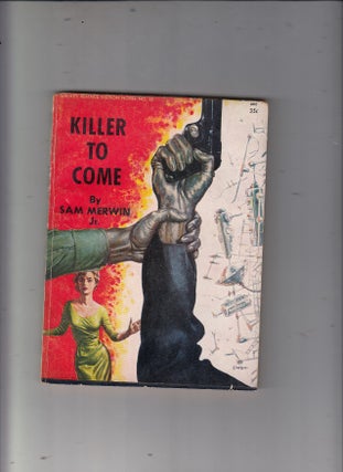 Item #E21786 Killer To Come (Galaxy Science Fiction No. 22). Sam Merwin Jr