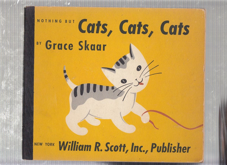 Item #E21977 othing But Cats, Cats, Cats. Grace Skaar.