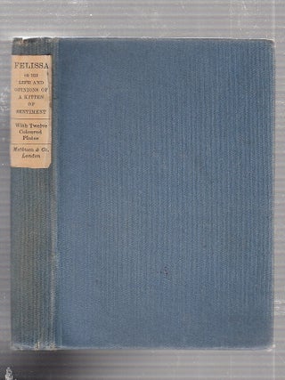 Item #E22012 Felissa or; The Life And Opinions Of A Kitten Of Sentiment. Anonymous, Elizabeth Ludlow