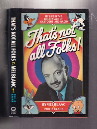 That's Not All Folks; My Life in the Golden Age of Cartoons and Radio