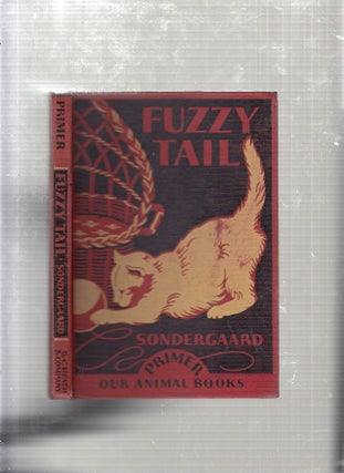 Item #E22095 Fuzzy Tail (Our Animal Books Primer--Series Of Humane Education). Arensa Sondergaard