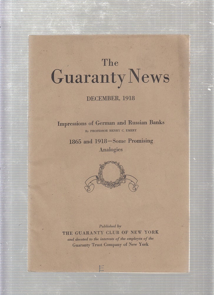 Item #E22103 Impressions of German and Russian Banks (in) The Guaranty News, December 1918. Henry C. Emery.