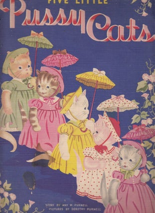 Item #E22117 Five Little Pussy Cats. May M. Purnell, Dorothy Purnell