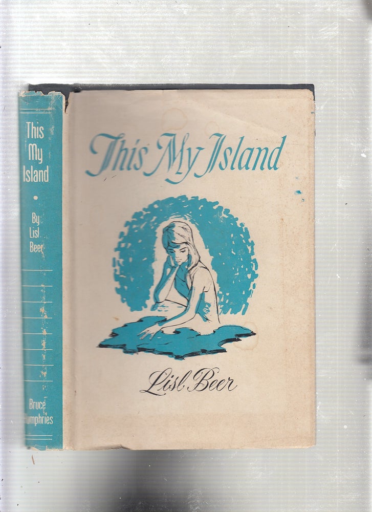 Item #E22192 This Is My Island (inscribed by the author). lisl Beer.