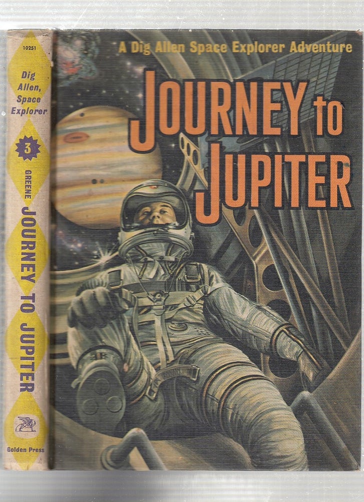Item #E22208B Journey To Jupiter: A Dig Allen Space Explorer Adventure. Joseph Greene.