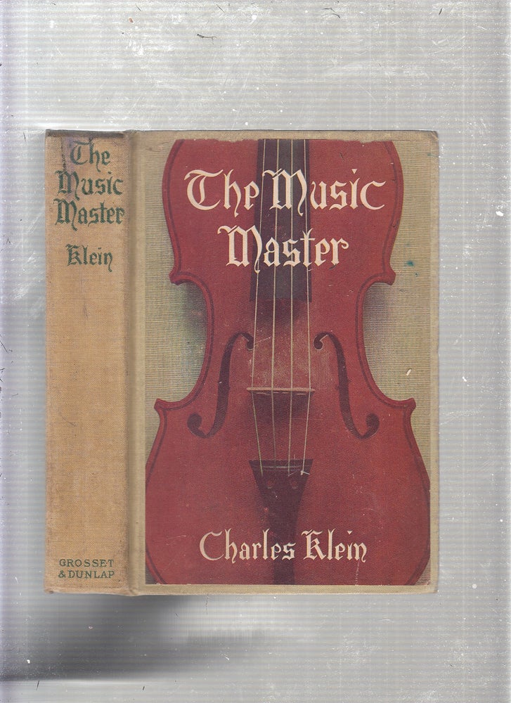 Item #E22217 The Music Master. Charles Klein.