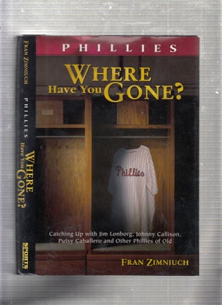 Item #E22223 Phillies Where Have You Gone? Fran Zimniuch