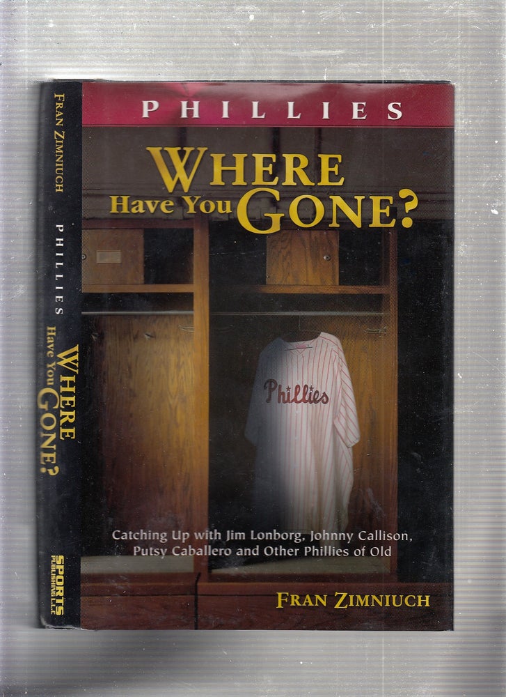Item #E22223 Phillies Where Have You Gone? Fran Zimniuch.