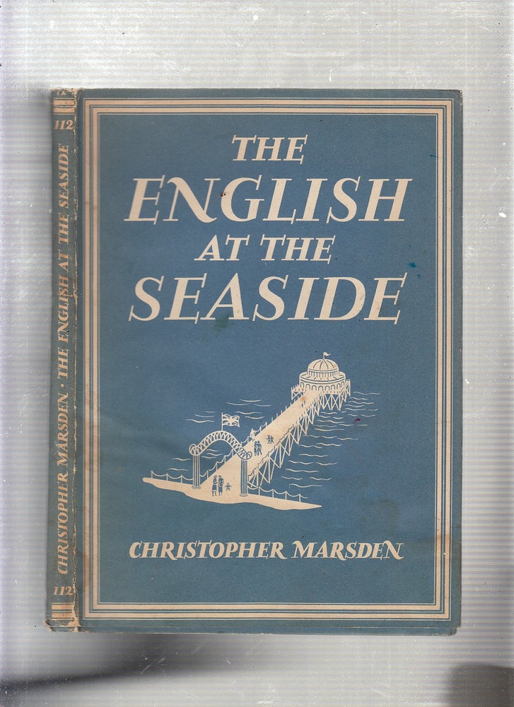 Item #E22225 The English at the Seaside (Britain In Pictures Series). Christopher Marsden.