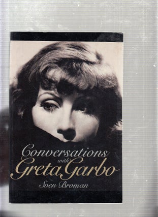 Item #E22231 Conversations With Greta Garbo (Large print edition). Greta Garbo, Sven Broman