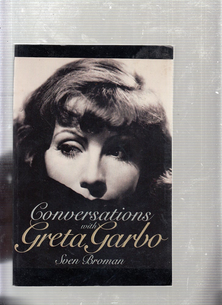 Item #E22231 Conversations With Greta Garbo (Large print edition). Greta Garbo, Sven Broman.