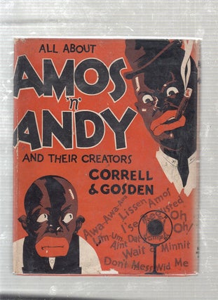 All About Amos 'n Andy and Their Creators (first edition in rare dust jacket)