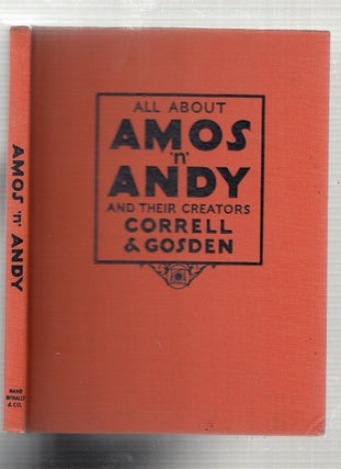 All About Amos 'n Andy and Their Creators Correll & Gosden