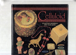 Item #E22379 Celluloid Collectors Reference and Value Guide. Keith Lauer, Julie Robinson