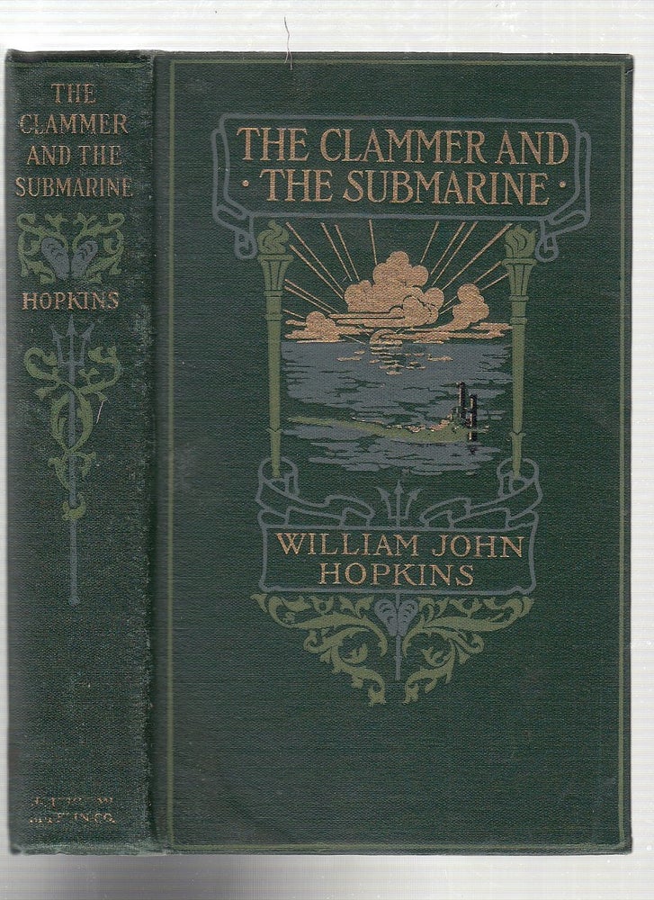 Item #E22424 The Clammer and The Submarine (first edition). William John Hopkins.