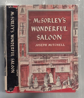 Item #E22454 McSorley's Wonderful Saloon (in dust jacket). Joseph Mitchell