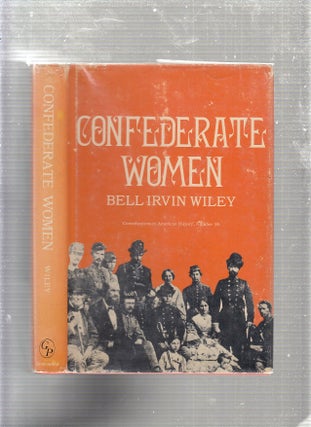 Item #E22475 Confederate Women. Bell Irwin Wiley