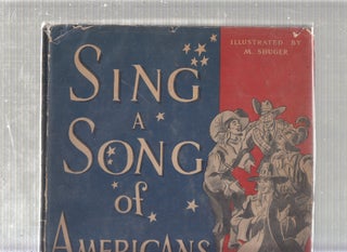 Item #E22518B Sing A Song of America (in original dust jacket). Rosemary and Stephen Vincent...
