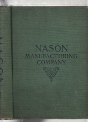 Item #E22575 Nason Manufacturing Company's 1907 Reference Book for the Engineer, Architect and...