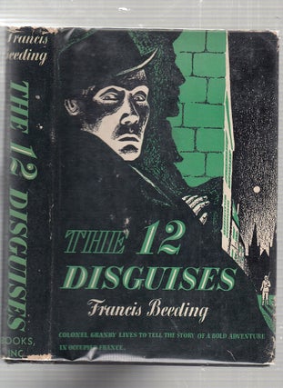 Item #E22633 The 12 Disguises (in vintage dust jacket). Francis Beeding
