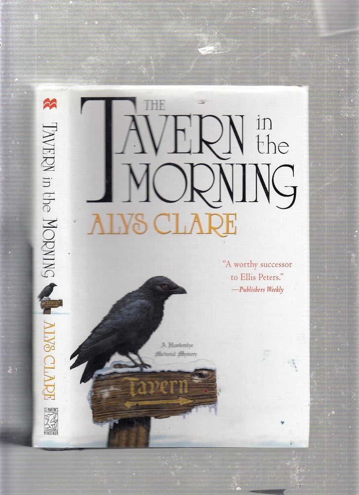 Item #E22853 The Tavern In The Morning (A Hawkenlye Medieval Mystery). Alys Clare.