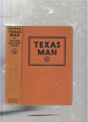 Item #E22862 Texas Man. William Macleod Raine