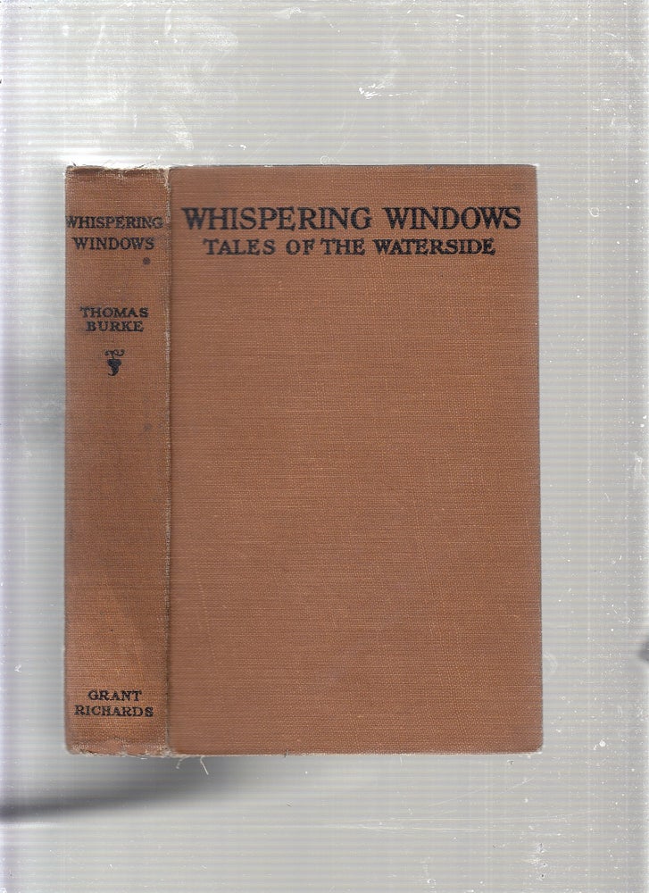 Item #E22868 Whispering Windows: Tales of the Waterside. Thomas Burke.