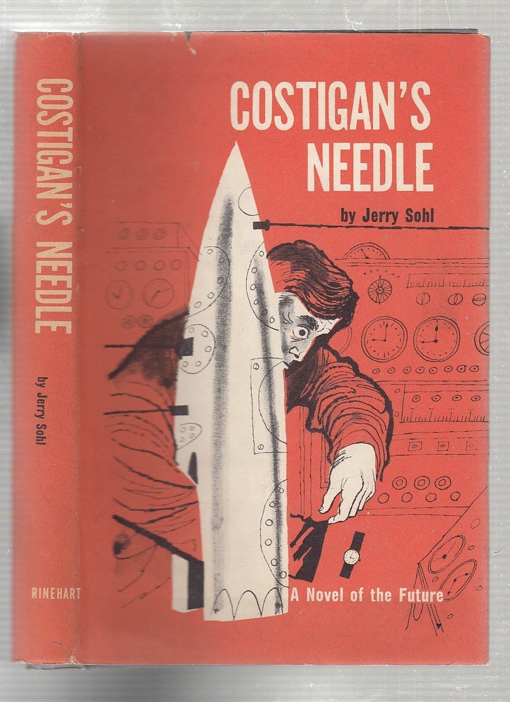 Item #E22876 Costigan's Needle: A Novel of The Future (in original dust jacket). Jerry Sohl.