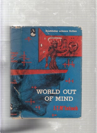 Item #E22880 World Out Of Mind (in dust jacket). J T. M'Intosh