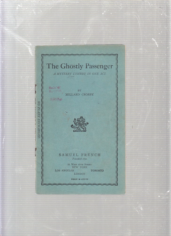 Item #E22908 The Ghostly Passenger: A Mystery Comedy In One Act. Millard Crosby.